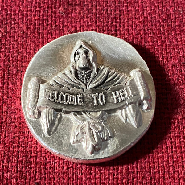Welcome to Hell - 1oz .999 fine silver